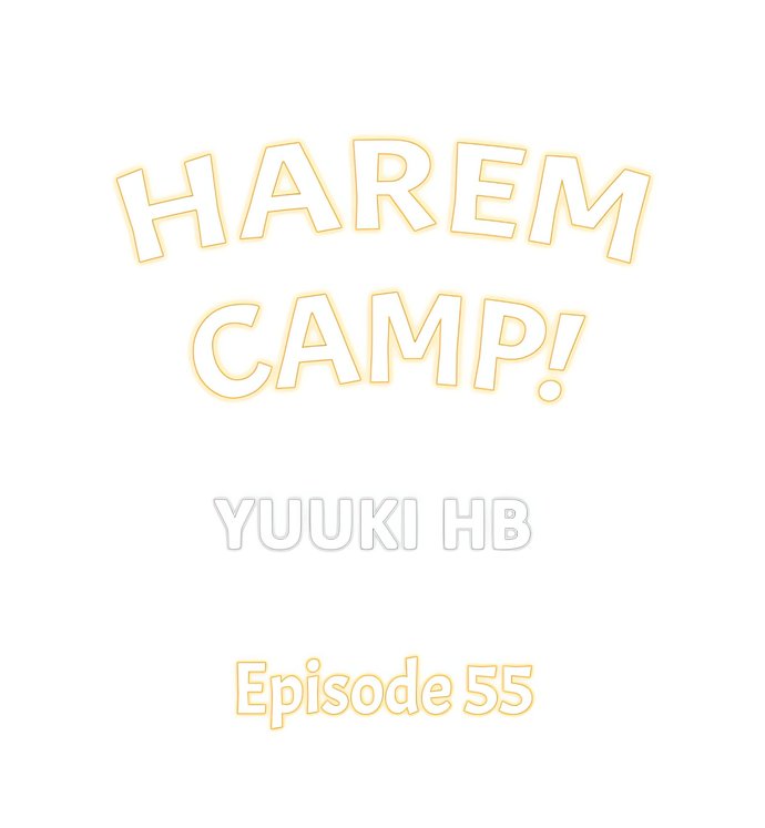 Harem Camp! - Chapter 55 Page 1
