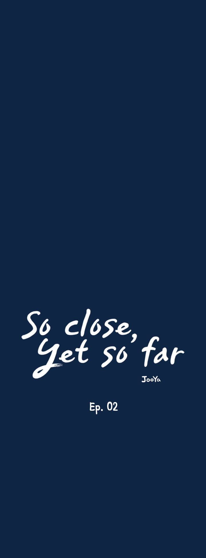 So Close, Yet So Far - Chapter 2 Page 19