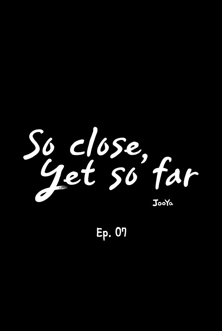 So Close, Yet So Far - Chapter 7 Page 22