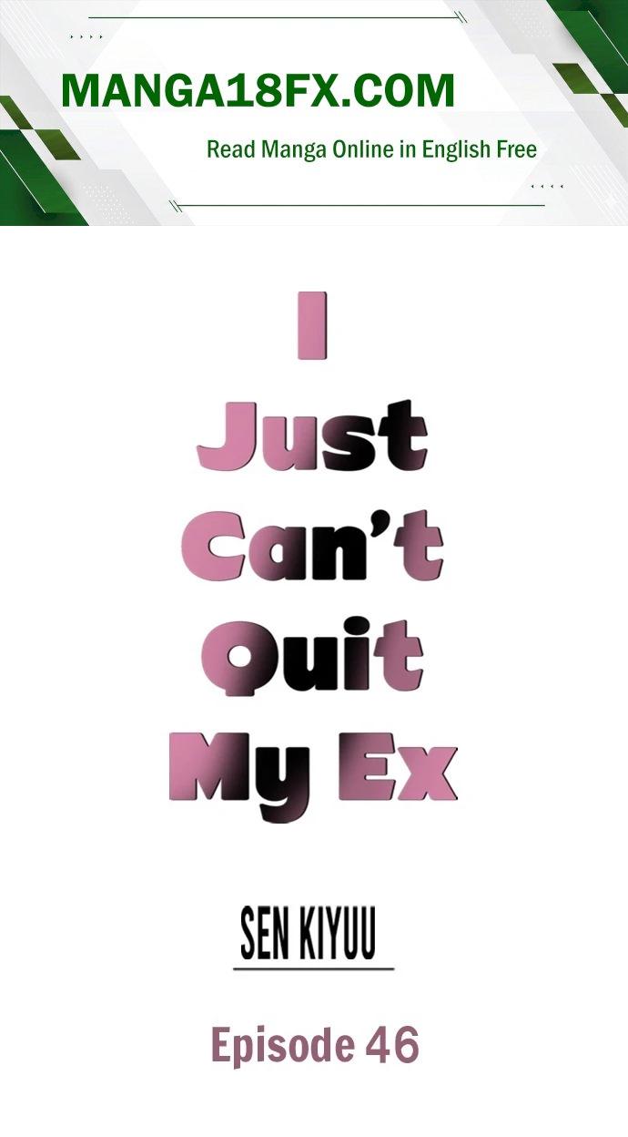 I Just Can’t Quit My Ex - Chapter 46 Page 1