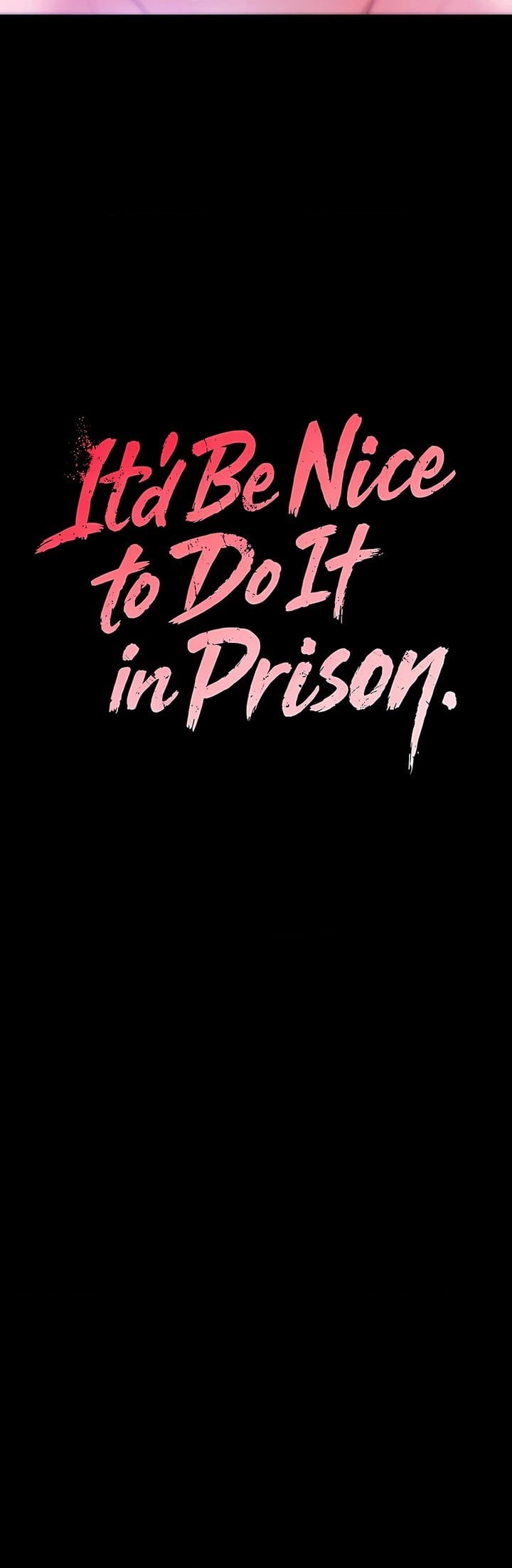 It’d Be Nice to Do It in Prison - Chapter 5 Page 16