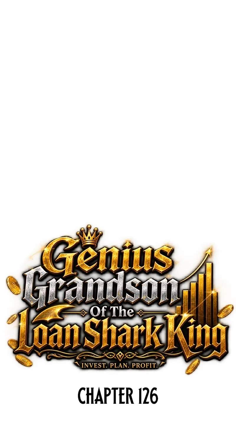 Genius Grandson of the Loan Shark King - Chapter 126 Page 18