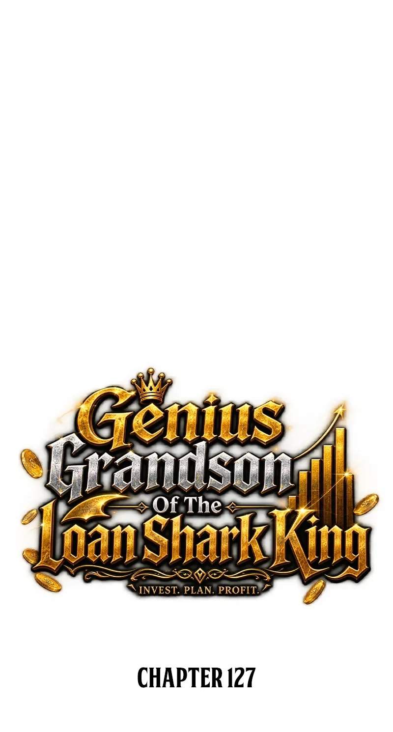 Genius Grandson of the Loan Shark King - Chapter 127 Page 39