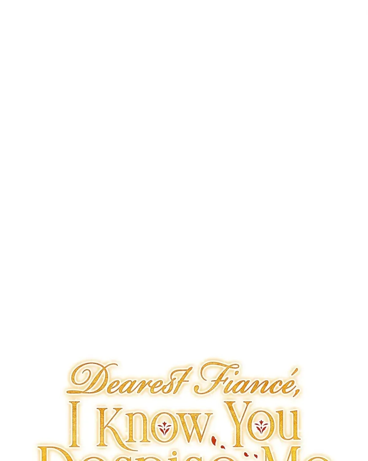 Dearest Fiancé, I Know You Despise Me [Official] - Chapter 51 Page 35